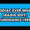 ZODIAC – EVER MORE (RADIO EDIT) EURODANCE 1996