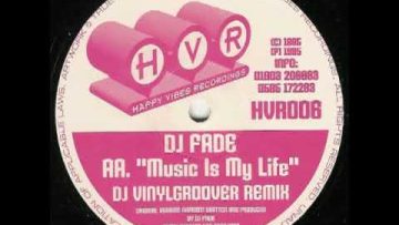 DJ Fade – Music is my Life (DJ Vinylgroover Mix) [HVR 006AA]