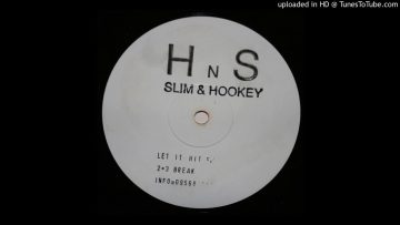 Slim and Hookey – Let It Hit Em