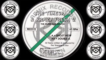 The Timespan and Krazy Fresh 2 – Shout Now [HQ] (1/2)