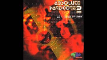 Absolute Hardcore 2 – CD1 Mixed by Vibes [Full Album]