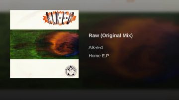 ALK-E-D Raw (Original Mix)