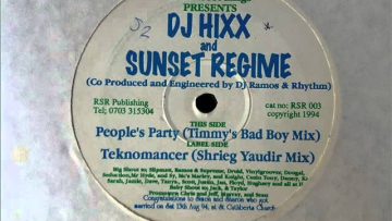 DJ Hixx and Sunset Regime- Peoples Party (Timmys Bad Boy Mix) 1994