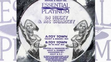 DJ Hixxy and MC Sharkey – Toytown (In Yer Face Mix) [HQ] (2/2)