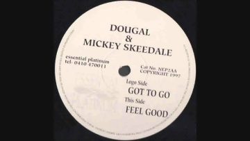 Dougal and Mickey Skeedale – Got To Go