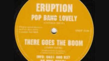 ERUPTION – POP BANG LOVELY