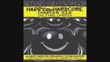 Happy 2b Hardcore Chapter Six – The Final Chapter (2001)