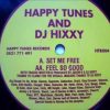 Happy Tunes and Hixxy – Feel So Good – HTR 004