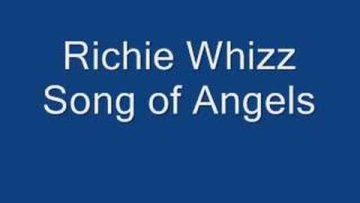 Richie Whizz – Song of Angels