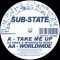 SUB-STATE – TAKE ME UP (VIBES and WISHDOKTA REMIX)