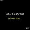Dougal and Eruption – Partytime