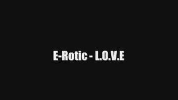 E-Rotic – L.O.V.E