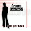Groove Coverage – Beat Just Goes