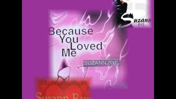 SUZANN RYE BECAUSE YOU LOVED ME (EXTENDED MIX)(1996)