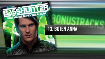 13. Basshunter – Boten Anna