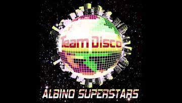 Albino Superstars – Team Disco