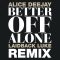 Better Off Alone (Laidback Luke Remix) (Laidback Luke Remix – Dance Radio)