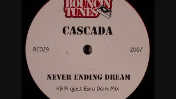 Cascada – A Never Ending Dream (KB Project Euro Donk Mix)
