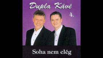 Dupla KáVé – Kell, Hogy Várj Dalszöveg Rap betéttel