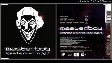Masterboy – I Need a Lover Tonight (Original Club Mix – 2002)