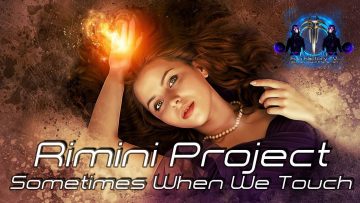 Rimini Project – Sometimes When We Touch (Extended)