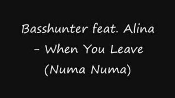 Basshunter and Alina – When You Leave (Numa Numa)