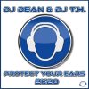 DJ Dean and DJ T.H. – Protect Your Ears 2K20 (DJ Fait Remix Edit)