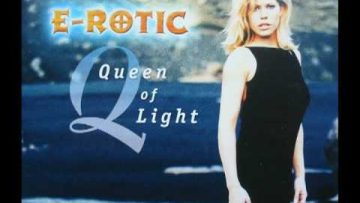 E-Rotic – Queen Of Light (Extended Version, 2000)