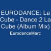 EURODANCE: La Cube – Dance 2 La Cube (Album Mix)