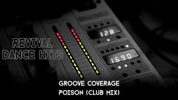 Groove Coverage – Poison (Club Mix) [HQ]
