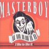 Masterboy – I Like To Like It (Klubbingman Remix)
