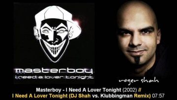 Masterboy – I Need A Lover Tonight (DJ Shah vs. Klubbingman Remix)