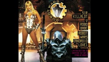 Sir Killalot Vs Robo Babe – Robot Wars (Android Love) [Jewels and Stone Mix] (2000)
