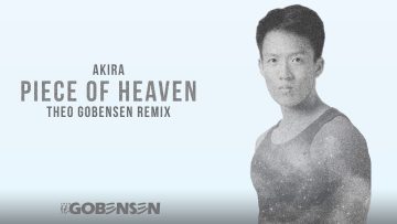 Akira – Piece Of Heaven (Theo Gobensen Remix)
