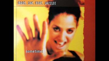 Bros. Inc. Feat. Jazzlee – Sometimes