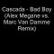 Cascada – Bad Boy (Alex Megane vs Marc Van Damme Remix)