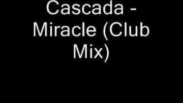 Cascada – Miracle (Club Mix)