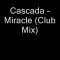 Cascada – Miracle (Club Mix)
