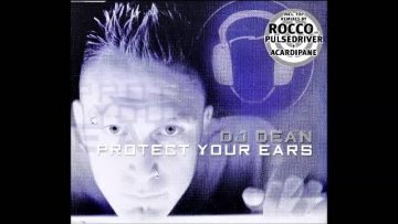 Dj Dean – Protect Your Ears(Rocco vs. Pulsedriver Remix)
