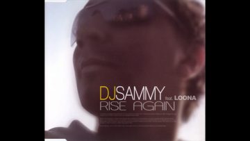 DJ Sammy feat. Loona – Rise Again (Original Vocal)