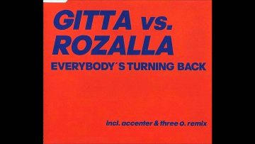 Gitta vs. Rozalla – Everybodys Turning Back (Extended)