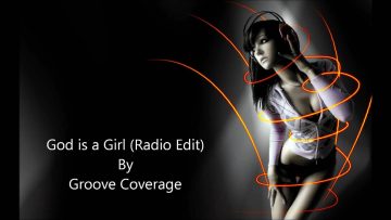 God is a Girl (Radio Edit) – Groove Coverage