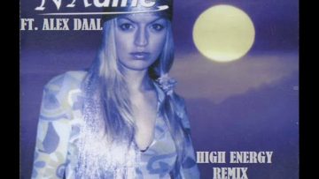 Nadine ft. Alex Daal – Because the Nigth (High Energy)