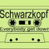 Schwarzkopf – Everybody get down