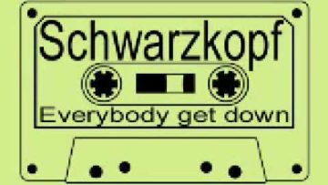 Schwarzkopf – Everybody get down