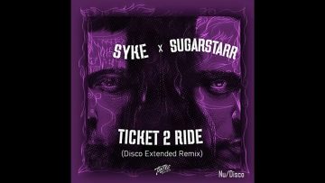 Sike N Sugarstarr – Ticket 2 Ride (Nu/Italo Disco)
