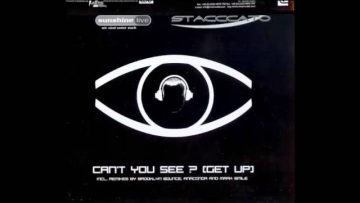 Stacccato – Cant You See? [Get Up] (Club Mix)