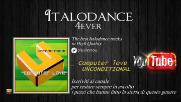 Unconditional – Computer love (Original Extended Mix)