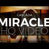 Cascada Miracle (Official Video) (Digitally Remastered – Highest Quality Available)