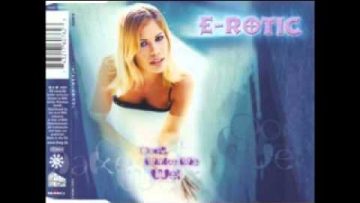 Dont Make Me Wet – E-Rotic (Single Version) (very good)